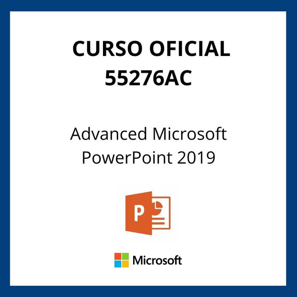 Curso Oficial Advanced Microsoft PowerPoint 2019