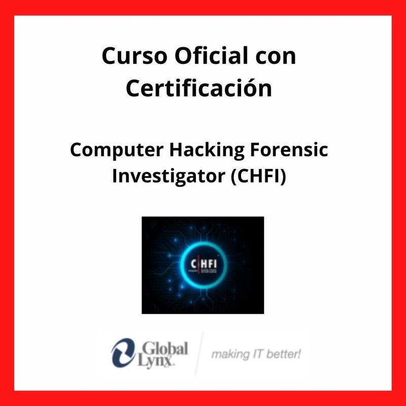 Curso Oficial Computer Hacking Forensic Investigator (CHFI)