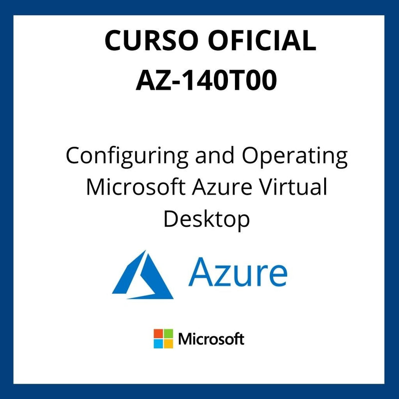 Curso Oficial Configuring and Operating Microsoft Azure Virtual Desktop