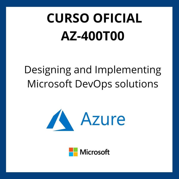 Curso Oficial Designing and Implementing Microsoft DevOps solutions