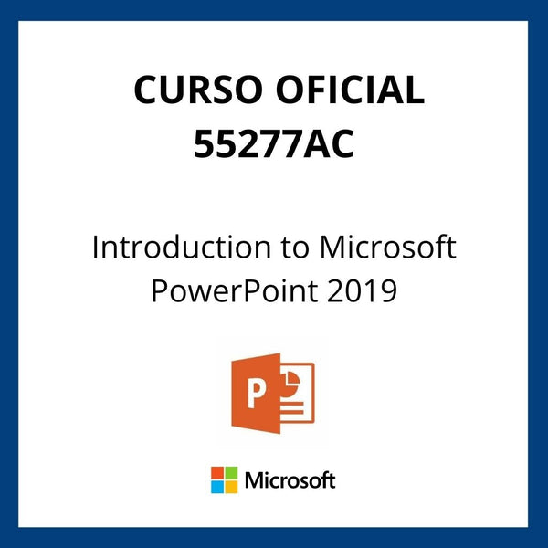 Curso Oficial Introduction to Microsoft PowerPoint 2019