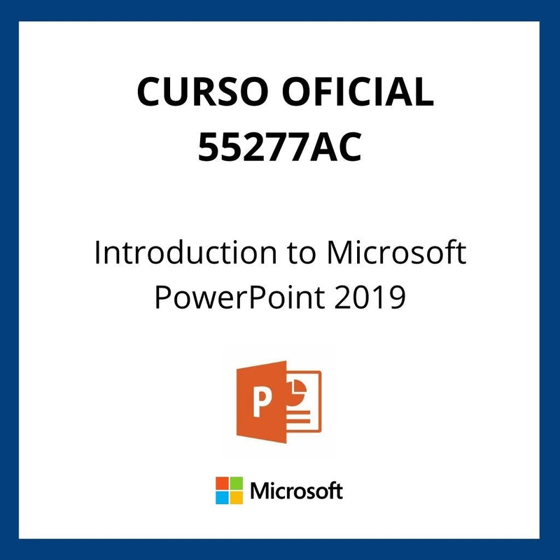 Curso Oficial Introduction to Microsoft PowerPoint 2019