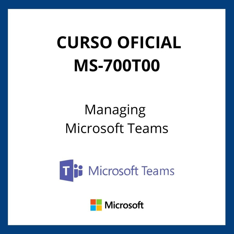 Curso Oficial Managing Microsoft Teams