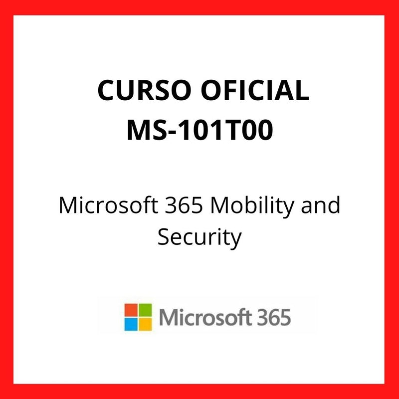 Curso Oficial Microsoft 365 Mobility and Security