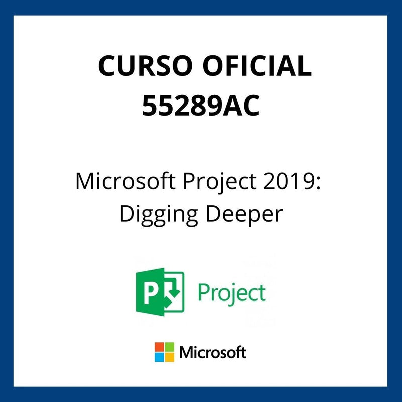 Curso Oficial Microsoft Project 2019: Digging Deeper