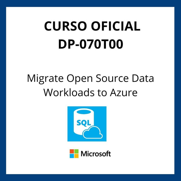 Curso Oficial Migrate Open Source Data Workloads to Azure