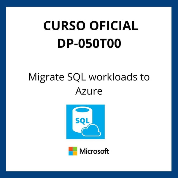 Curso Oficial Migrate SQL workloads to Azure