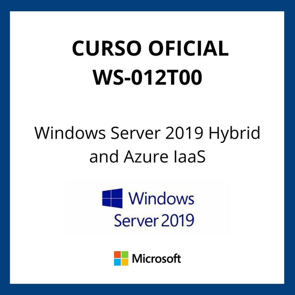 Curso Oficial Windows Server 2019 Hybrid and Azure IaaS