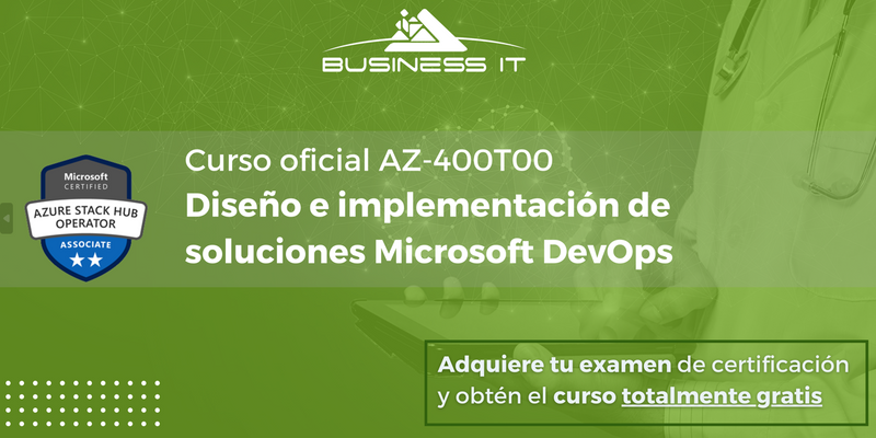 Curso oficial AZ-400T00  Diseño e implementación de soluciones Microsoft DevOps